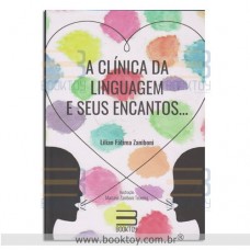 A Clínica da Linguagem e seus Encantos