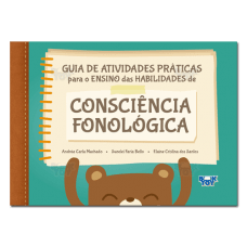 Guia de Atividades Práticas para o Ensino das Habilidades de Consciência Fonológica