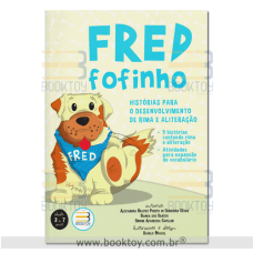 Fred Fofinho - Histórias Para o Desenvolvimento da Rima e Aliteração