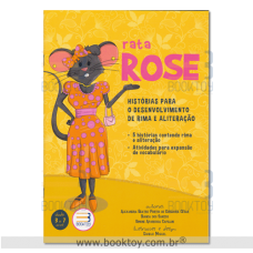 Rata Rose - Histórias Para o Desenvolvimento de Rima e Aliteração